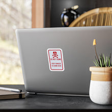 Load image into Gallery viewer, Do Not Dumb Very Danger To Dumb Here Kiss-Cut Vinyl Decal