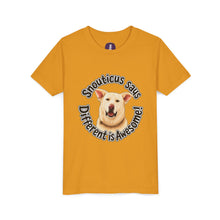 Load image into Gallery viewer, Youth Tee – “Snouticus Says Different is Awesome!”