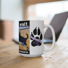 Load image into Gallery viewer, Wait, wait, wait puppy mug.