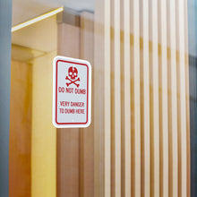 Load image into Gallery viewer, Do Not Dumb Very Danger To Dumb Here Kiss-Cut Vinyl Decal
