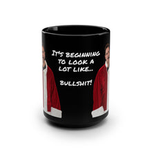 Load image into Gallery viewer, Funny Christmas Mug — "It's Beginning to Look a Lot Like... Bullshit" 15oz Black Ceramic
