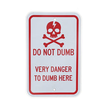 Load image into Gallery viewer, Do Not Dumb Very Danger To Dumb Here Kiss-Cut Vinyl Decal
