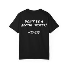 Load image into Gallery viewer, Salty Dad's "Don't Be a Rectal Jester" T-Shirt
