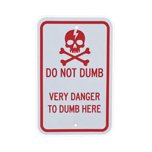 Load image into Gallery viewer, Do Not Dumb Very Danger To Dumb Here Kiss-Cut Vinyl Decal

